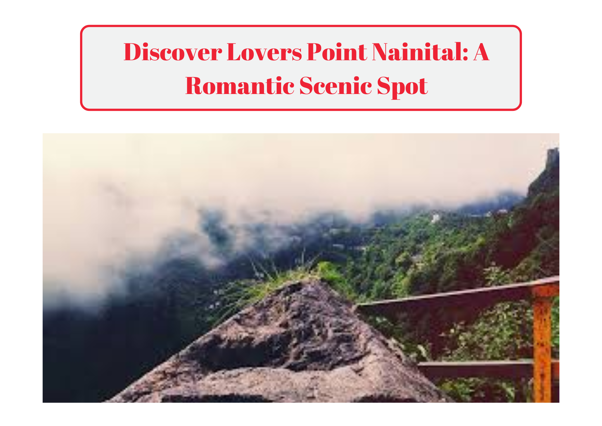 Discover Lovers Point Nainital A Romantic Scenic Spot